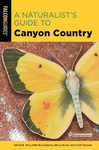 Cover image for A Naturalist's Guide to Canyon Country