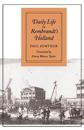 Cover image for Daily Life in Rembrandt's Holland