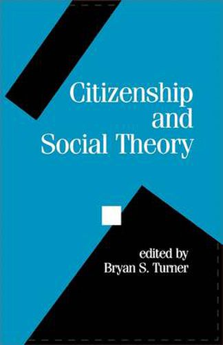 Cover image for Citizenship and Social Theory