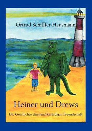 Cover image for Heiner und Drews- Die Geschichte einer merkwurdigen Freundschaft