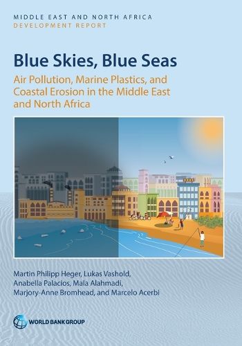 Cover image for Blue Skies, Blue Seas: Air Pollution, Marine Plastics, and Coastal Erosion in the Middle East and North Africa