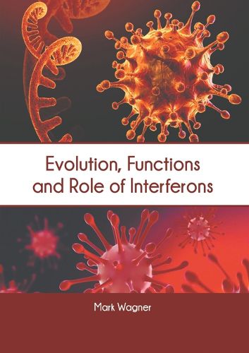 Cover image for Evolution, Functions and Role of Interferons