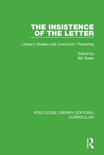 The Insistence of the Letter: Literacy Studies and Curriculum Theorizing
