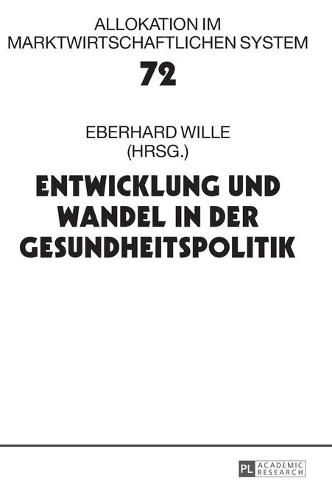 Cover image for Entwicklung Und Wandel in Der Gesundheitspolitik: 20. Bad Orber Gespraeche Ueber Kontroverse Themen Im Gesundheitswesen