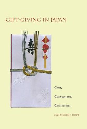 Cover image for Gift-Giving in Japan: Cash, Connections, Cosmologies