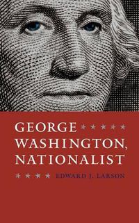 Cover image for George Washington, Nationalist