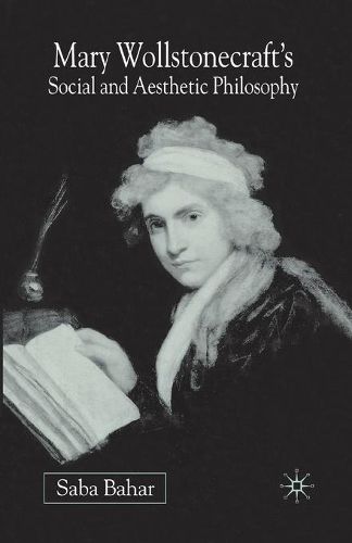 Mary Wollstonecraft's Social and Aesthetic Philosophy: An Eve to Please Me