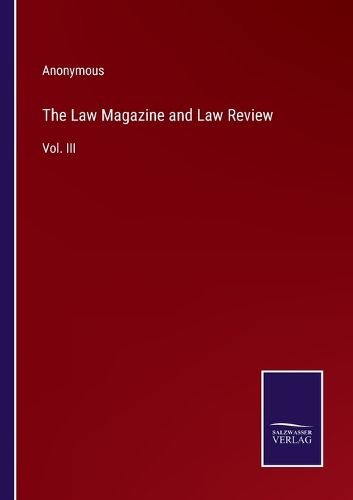 Cover image for The Law Magazine and Law Review