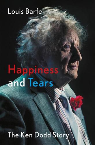 Cover image for Happiness and Tears: The Ken Dodd Story