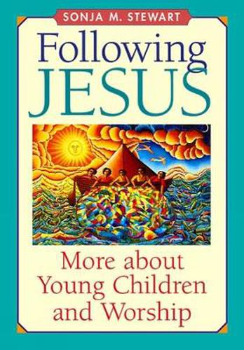 Cover image for Following Jesus: More about Young Children and Worship
