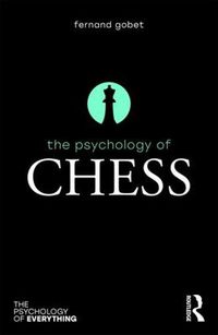 Cover image for The Psychology of Chess