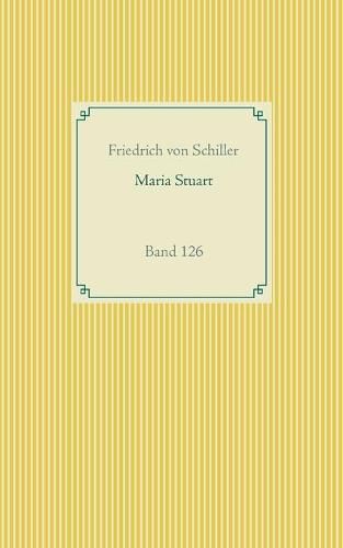 Maria Stuart: Band 126