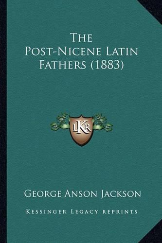 Cover image for The Post-Nicene Latin Fathers (1883)