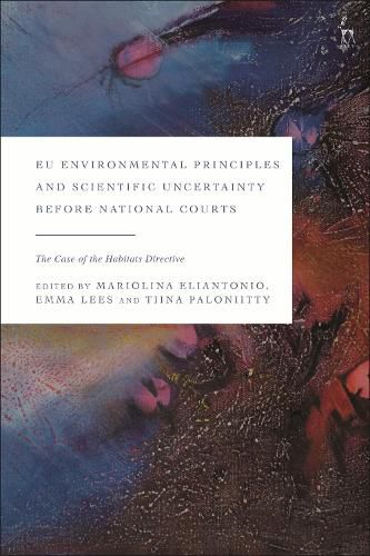 Cover image for EU Environmental Principles and Scientific Uncertainty before National Courts: The Case of the Habitats Directive