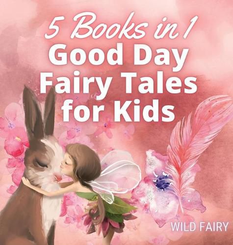 Cover image for Good Day Fairy Tales for Kids: 5 Books in 1