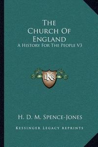 Cover image for The Church of England: A History for the People V3: The English Reformation (1897)