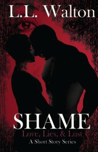 Cover image for Shame: Love, Lies, & Lust