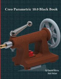 Cover image for Creo Parametric 10.0 Black Book