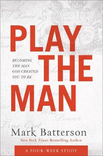 Play the Man Curriculum Kit - Becoming the Man God Created You to Be