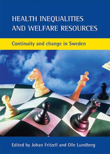 Cover image for Health inequalities and welfare resources: Continuity and change in Sweden