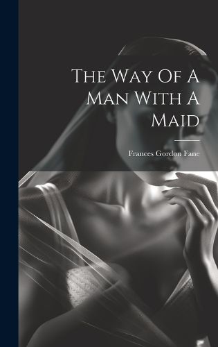 Cover image for The Way Of A Man With A Maid