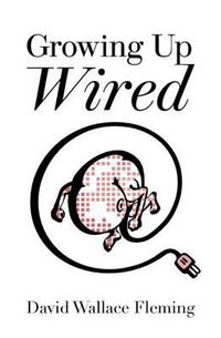 Cover image for Growing up Wired
