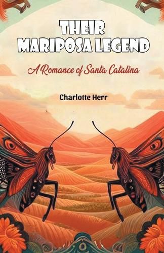 Cover image for Their Mariposa LegendA Romance of Santa Catalina (Edition2024)