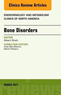 Cover image for Bone Disorders, An Issue of Endocrinology and Metabolism Clinics of North America