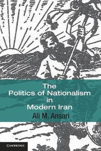 Cover image for The Politics of Nationalism in Modern Iran