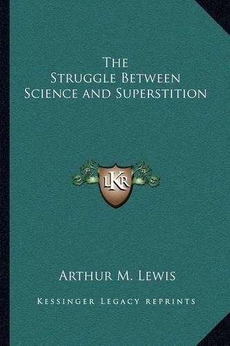 The Struggle Between Science and Superstition