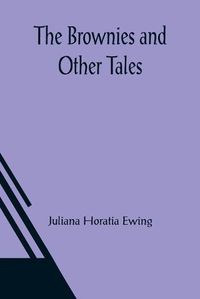 Cover image for The Brownies and Other Tales