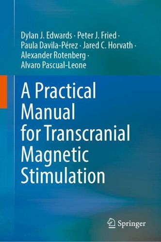 Cover image for A Practical Manual for Transcranial Magnetic Stimulation