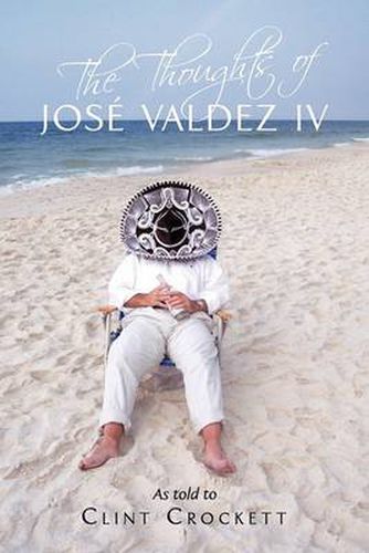 Cover image for The Thoughts of Jose Valdez IV