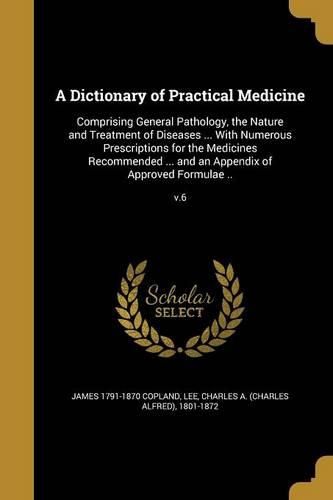 Cover image for A Dictionary of Practical Medicine