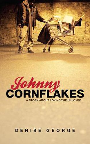 Cover image for Johnny Cornflakes: A Story about Loving the Unloved