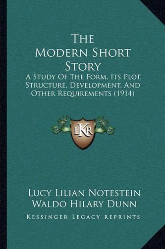 The Modern Short Story: A Study of the Form, Its Plot, Structure, Development, and Other Requirements (1914)