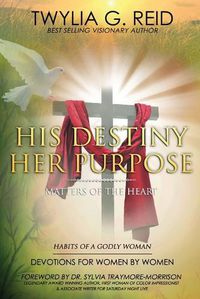 Cover image for His Destiny Her Purpose: Habits of a Godly Woman