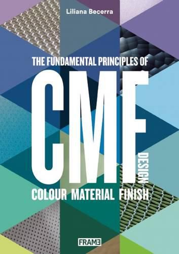 Cover image for CMF Design: The Fundamental Principles of Colour, Material and Finish Design