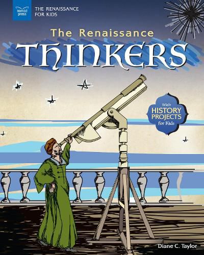 Cover image for The Renaissance Thinkers: With History Projects for Kids