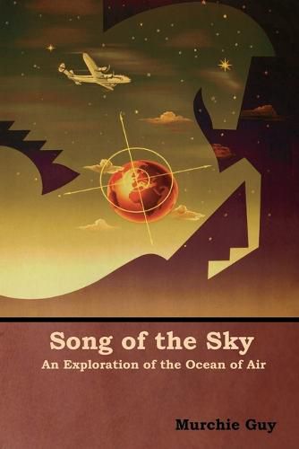 Cover image for Song of the Sky: An Exploration of the Ocean of Air