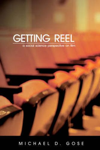 Cover image for Getting Reel: A Social Science Perspective on Film