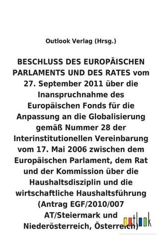 BESCHLUSS vom 27. September 2011 uber die Inanspruchnahme des Europaischen Fonds fur die Anpassung an die Globalisierung gemass Nummer 28 der Interinstitutionellen Vereinbarung vom 17. Mai 2006 uber die Haushaltsdisziplin und die wirtschaftliche Haushaltsf