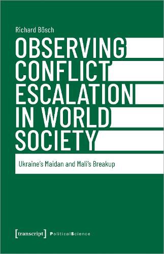 Cover image for Observing Conflict Escalation in World Society