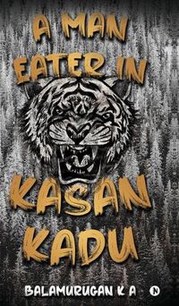 Cover image for A Man Eater in Kasan Kadu