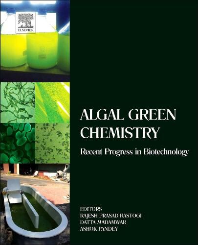 Cover image for Algal Green Chemistry: Recent Progress in Biotechnology