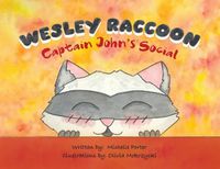 Cover image for Wesley Raccoon: Captain John's Social