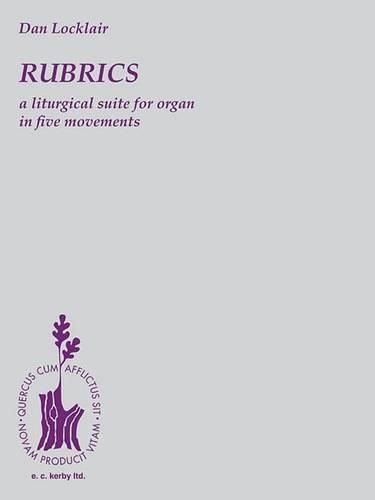 Cover image for Rubrics: A Liturgical Suite for Organ