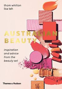 Cover image for Australian Beauty: Inspiration and Advice from the Beauty Set