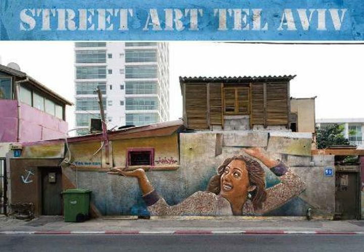 Cover image for Street Art Tel Aviv: In a Time of Transition