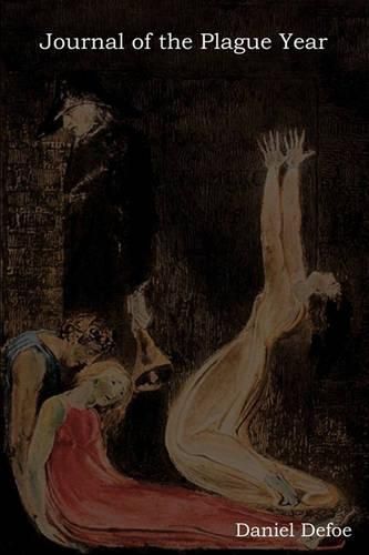 Cover image for A Journal of the Plague Year: Written by a Citizen Who Continued All the While in London